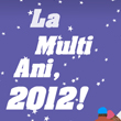 La multi ani, 2012!